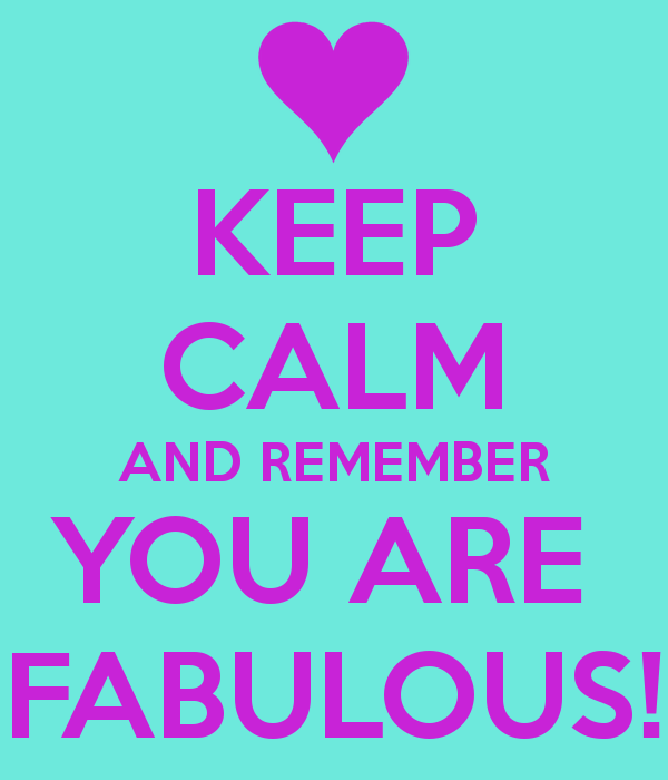 keep-calm-and-remember-you-are-fabulous